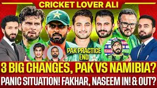 🛑 Panic Situation! 3 Big Changes, Pak vs Namibia? | Fakhar, Naseem IN! & Out? | AUS & AFG Out