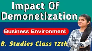Impacts Of Demonetization   |Business Studies Chapter - 3 | Business Environment ||Demontisation