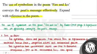 The use of symbolism in the poem Fire and Ice conveys the poets message effectively. Expand with...