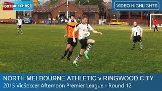 2015 VicSoccer Rd 12 - North Melbourne Athletic v Ringwood City