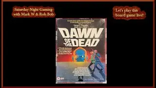 DAWN OF THE DEAD: Let's Play a Board Game Live! [Saturday Night Gaming]