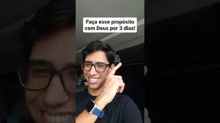 Fa&ccedil;a Esse Prop&oacute;sito com Deus Por 3 Dias!
