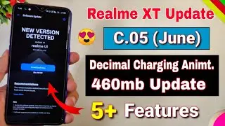 Realme XT C.05 June new update released | Decimal charging animation, feature | Realme Xt new update