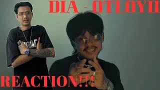 KHMER HIP HOP RAPPER DIA !!! | MYANMAR 🇲🇲 REACTS TO 🇰🇭 DIA - OTLOYII [ REACTION!!! ]
