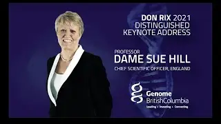 Don Rix Distinguished Keynote Address Nov.18, 2021 - Professor Dame Sue Hill