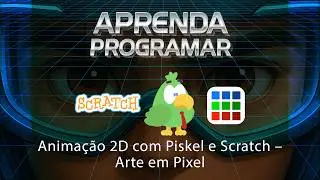 Crie Sua Primeira ANIMA&Ccedil;&Atilde;O 2D: com Piskel e Scratch (GR&Aacute;TIS!) - Pixel Art para INICIANTES