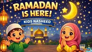 Ramadan Is Here 🌙 | Kids Nasheed | Ramadan Song for Kids