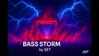 BASS STORM &ndash; by SET