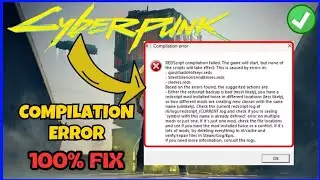 Cyberpunk 2077: How to Fix Redscript Compilation Failed Error 
