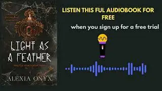 Light As A Feather by Alexia Onyx | Chilling Psychological Thriller Audiobook Preview