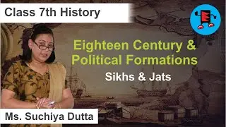 CBSE Class 7 History Eighteen Century Poltical Formation Sikhs & Jats |Extraminds