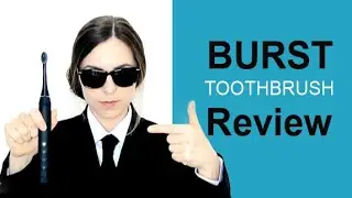 Burst Sonic Toothbrush Review