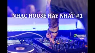 Nhạc HOUSE Hay Nhất 2021 || Những Bản Nhạc Dance Điện Tử #1