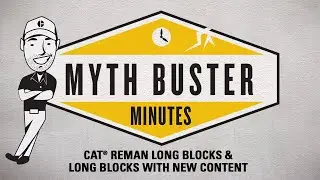 Cat&reg; Reman Long Blocks & Long Blocks with New Content | Myth Buster Minutes | Cat Truck Engines