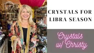 Crystals for Libras- Crystals with Christy