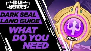 Idle Heroes - Dark Seal Land Guide
