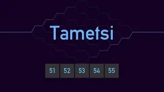Tametsi - Commented Walkthrough 51 - 55