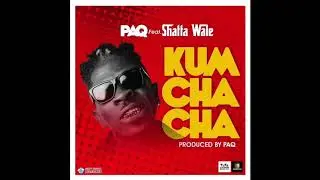 Paq - Kumchacha ft. Shatta Wale (Audio Slide)