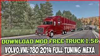 ATS 1.56||DOWNLOAD MOD FREE TRUCK VOLVO VNL 780 2014 FULL TUNING MEXA