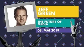Jeff Green: The Future of Media (Keynote) | OMR Festival 2019 - Hamburg, Germany | #OMR19