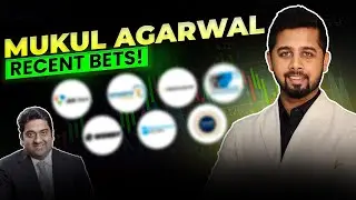 Mukul Agarwal 7 recent stock investments | Sahil Bhadviya SEBI RA