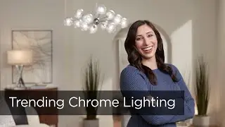 Chrome Finishes - Trend Alert from Lamps Plus