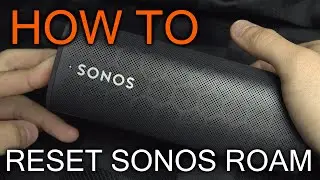 How to Reset Sonos Roam