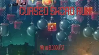 Cursed Sword Run!  (Dead Cells Apple Arcade)  All DLCS!