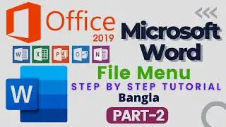 Microsoft Word 2019 Bangla Tutorial for Beginners | File Menu | Step by Step  Tutorial | Part &ndash; 02