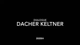Dialogue with DUCHER KELTNER｜April 2025