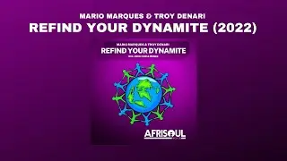 Mario Marques & Troy Denari - Refind Your Dynamite (2022)