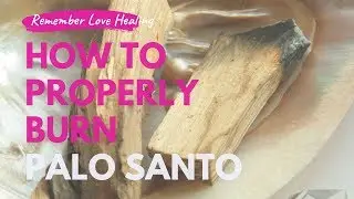 How to Burn Palo Santo AKA Holy Wood
