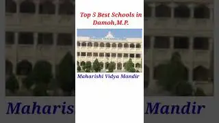 Top 5 Best Schools in Damoh,M P