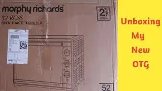 Unboxing of My New Morphy Richards OTG 52 RCSS | Kitchen Upgrade