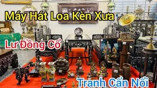 1/12/2025/ Trường Kỷ Ngũ Sơn, Máy Hát Loa Kèn, Tranh Cẩn Nổi Cổ, #0707074844 
