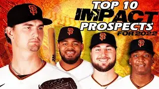 SF Giants TOP 10 PROSPECTS That Can Make A HUGE Impact In 2022!!!