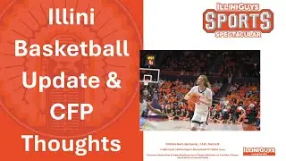 Новости баскетбольной команды Illini и мысли о плей-офф CFP 1.2.26 Сегмент 2 #illini #illinois #c...