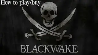 How to Play/Buy Blackwake