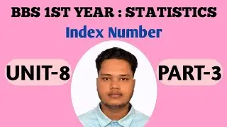BBS 1ST Year Statistics // Chapter 8 // Part 3 // Index Numbers