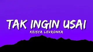 Keisya Levronka - Tak Ingin Usai (Official Music Video Lyric)