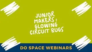 Junior Makers: Glowing Circuit Bugs