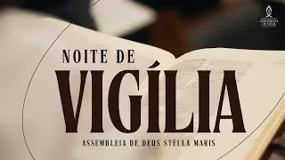 Vigília - AD Stella Maris/Maceió AL - 16/01/2026