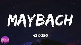 42 Dugg - Maybach (lyrics)