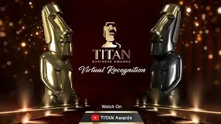 2021 TITAN Business Awards | Virtual Recognition + Winner Highlights