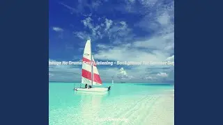 Inspiring Music for Summer Vacation