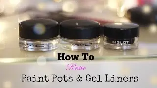 How To Revive Your Paint Pots and Gel Liner