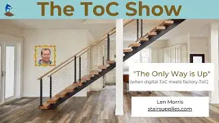 The ToC Show - Len Morris ToC Success Story - 