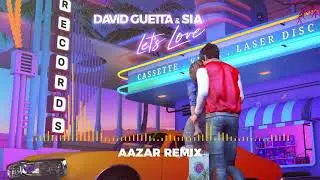 David Guetta & Sia - Let's Love (Aazar remix)