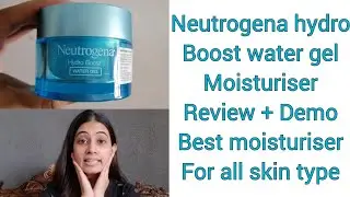 Neutrogena hydro boost water gel moisturizer | Review + Demo | Best moisturizer | Hyaluronic acid
