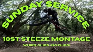 Sunday Service - 10ST Steeze Montage!!